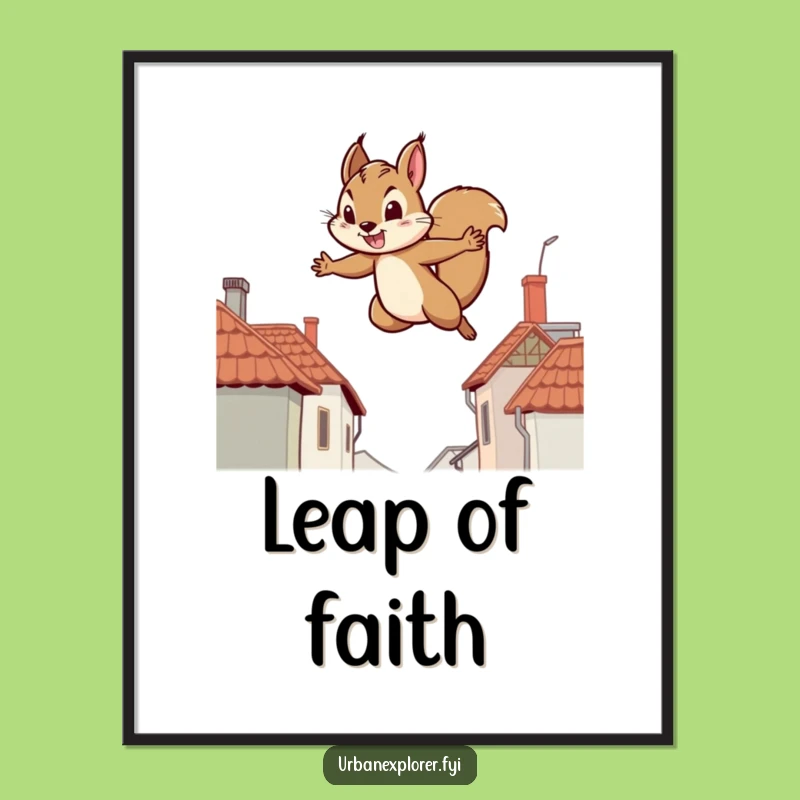 Funny Squirrel Rooftop Poster - Humorous Art for the Determined
