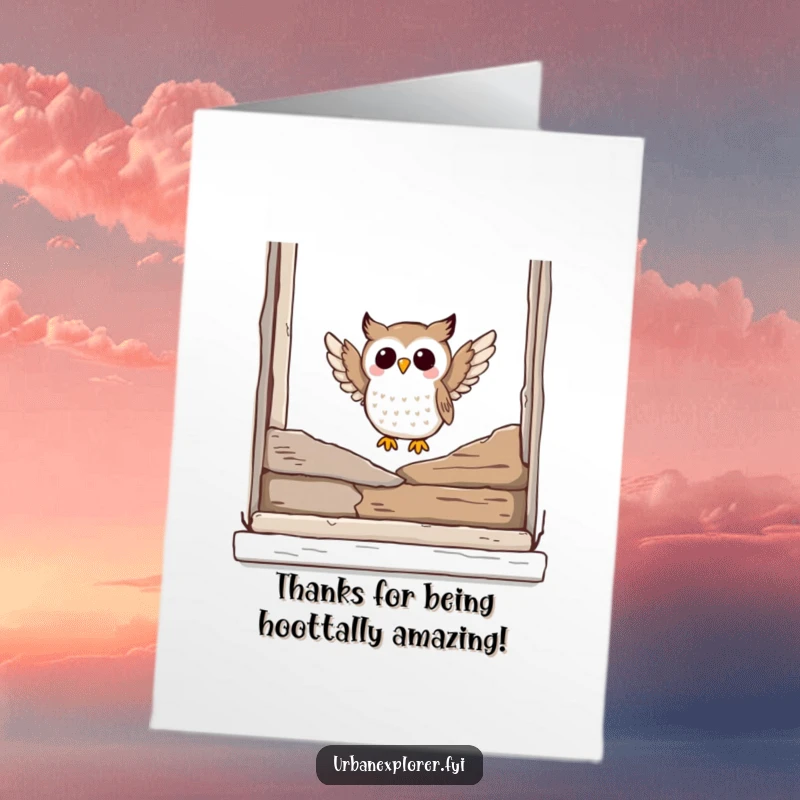 Funny Free Printable Thank You Card with a joyful owl arriving on a broken window ledge, expressing heartfelt thanks humorously.