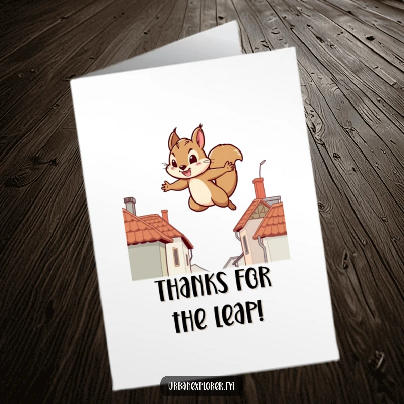 Funny Free Printable Thank You Card: Determined squirrel leaping between two distant rooftops, showing impressive effort and dedication.
