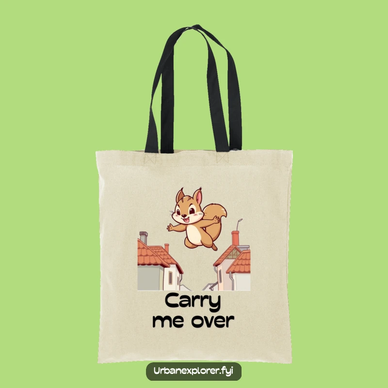 Funny Squirrel Rooftop Tote Bag - Humorous Gift for the Ambitious Traveler